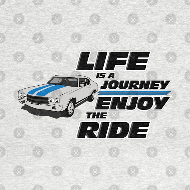 Life Is A Enjoy The Ride Muscle Car by T-Shirt.CONCEPTS